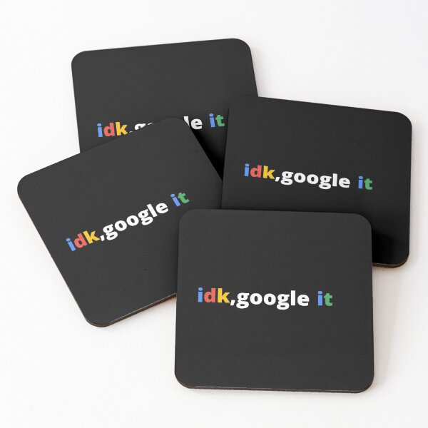 Item preview,   Idk Google It designed and sold by TeaAndPrints.
