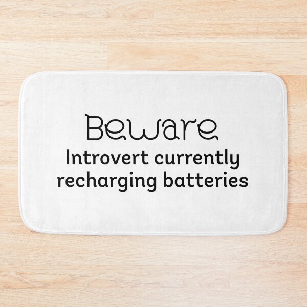 Item preview, Beware: this introvert is currently recharging batteries designed and sold by JJRenae.
