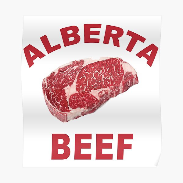 "alberta beef " Poster by 9chaa Redbubble