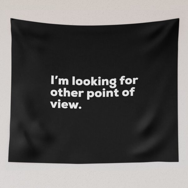 Item preview, I’m Looking For Other Point Of View designed and sold by So Witcasm ?.