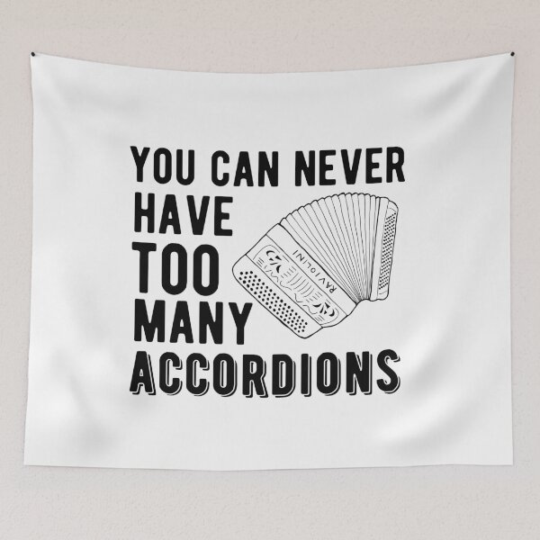 Item preview, You Can Never Have Too Many Accordions - Button Accordion designed and sold by SavageMyrtle.