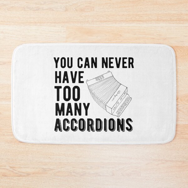 Item preview, You Can Never Have Too Many Accordions - Diatonic Accordion designed and sold by SavageMyrtle.