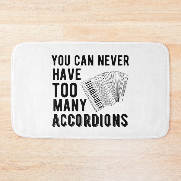 Item preview, You Can Never Have Too Many Accordions - Piano Accordion designed and sold by SavageMyrtle.