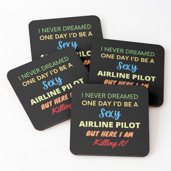 Item preview, I Never Dreamed One Day I'd Be A Sexy Airline Pilot designed and sold by blueskygiftco.