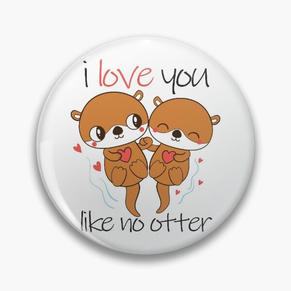 Item preview, i love you  like no otter , valentine's day gift, gift for her, gift for him designed and sold by yassiny.