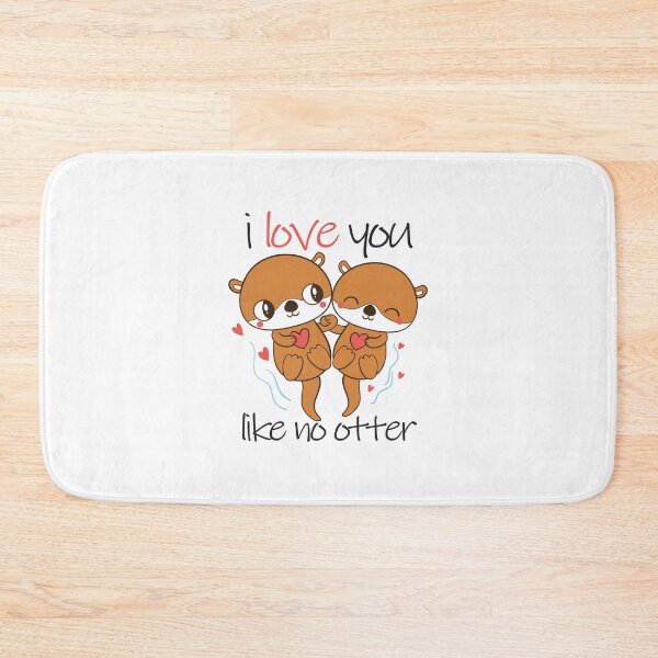 Item preview, i love you  like no otter , valentine's day gift, gift for her, gift for him designed and sold by yassiny.