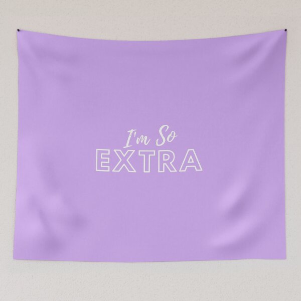 Item preview, I'm So Extra - TikTok designed and sold by The-Fox-Hole.