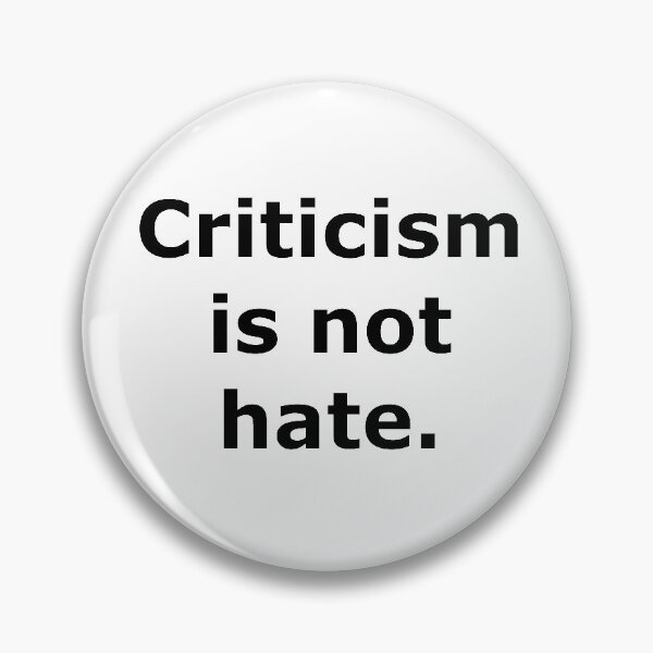 Item preview, Criticism is not hate. designed and sold by Jack Cox.