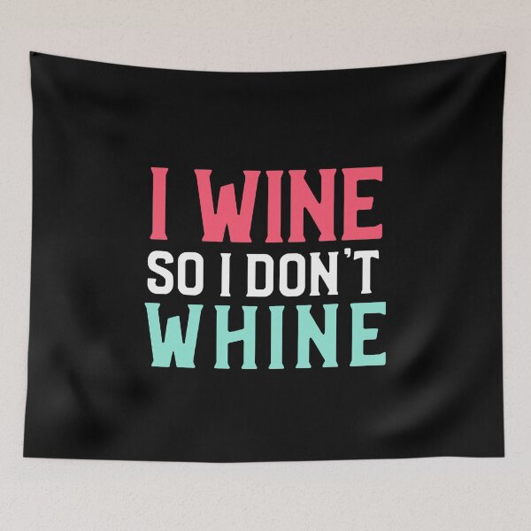 Item preview, I Wine So I Don't Whine, Sommelier designed and sold by ilovetshirts87.
