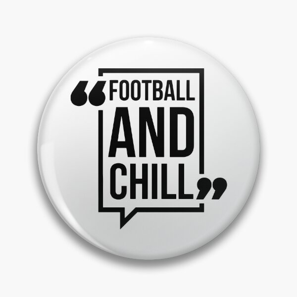 Item preview, FOOTBALL AND CHILL - Superbowl designed and sold by ellis-vinyasa.
