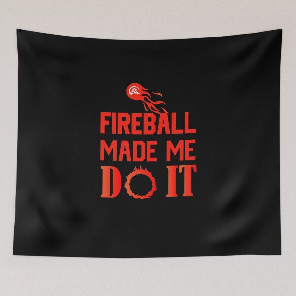 Item preview, Fireball Made Me Do It designed and sold by NECHSTORE.