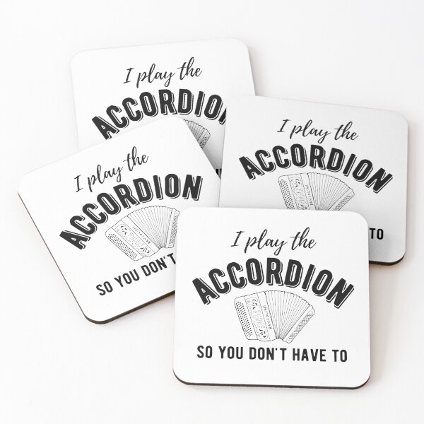 Item preview, I Play The Accordion So You Don't Have To - Chromatic Button Accordion designed and sold by SavageMyrtle.