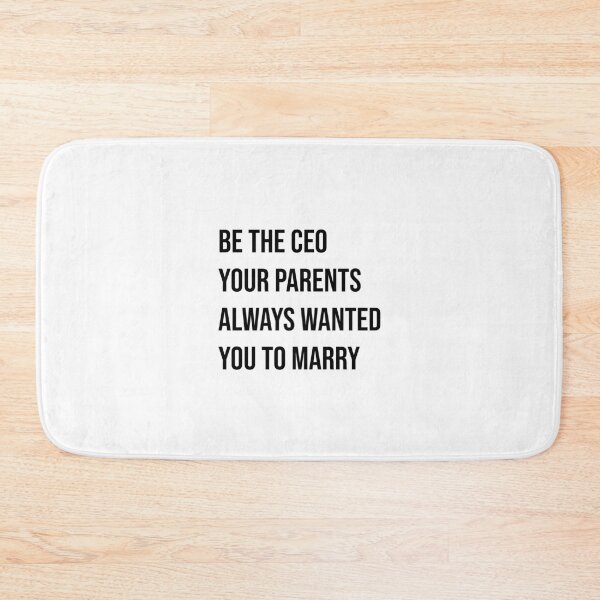 Item preview, Be the CEO your parents always wanted you to marry  designed and sold by Jeandabean.