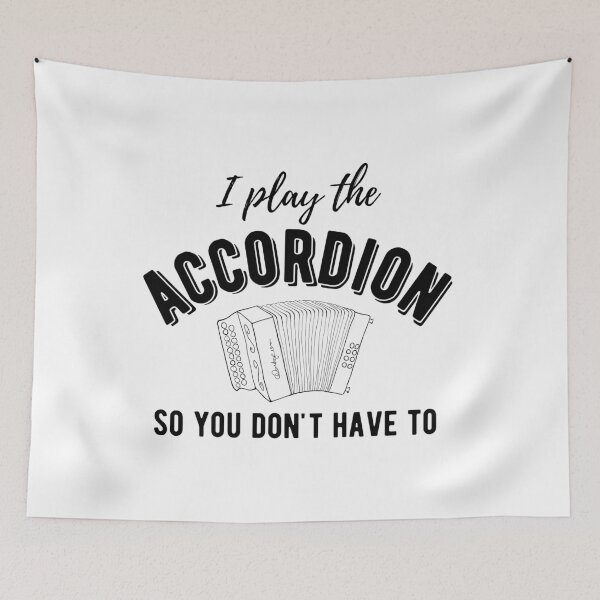 Item preview, I Play The Accordion So You Don't Have To - Diatonic Button Accordion designed and sold by SavageMyrtle.