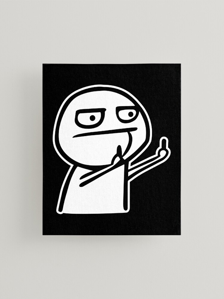 Funny Fuck Middle finger Troll Face Meme Metal Print for Sale by Tee Story