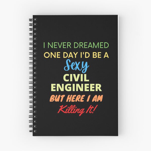 Item preview, I Never Dreamed One Day I'd Be A Sexy Civil Engineer designed and sold by blueskygiftco.