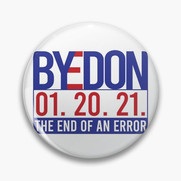 Item preview, Biden Harris Inauguration day, the End of an Error, Bye Don designed and sold by stickmeok.