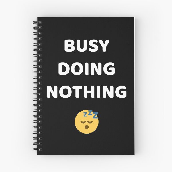 Item preview, Busy Doing Nothing designed and sold by Deni2000.