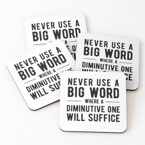 Item preview, Never Use A Big Word Where A Diminutive One Will Suffice designed and sold by SavageMyrtle.
