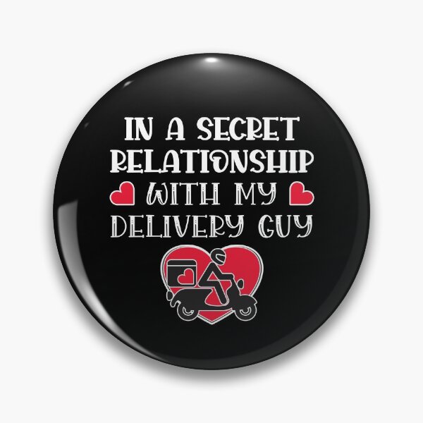 Item preview, In a secret relationship with my delivery guy designed and sold by robimerch.