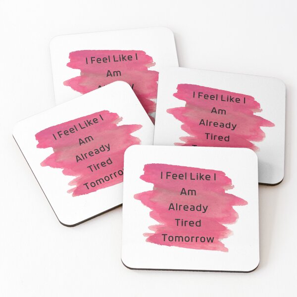 Item preview, I Feel Like I Am Already Tired Tomorrow Funny Gift T-shirt Classic designed and sold by lhousshop.