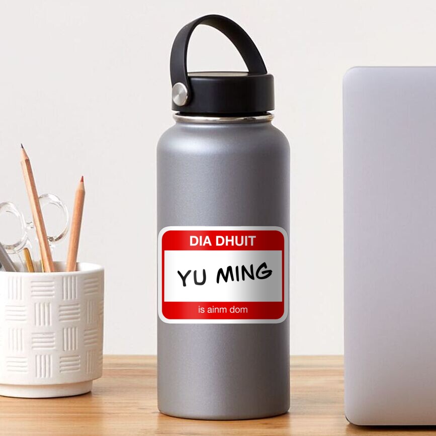 Yu Ming Is Ainm Dom Name Sticker By Icyscribbles Redbubble