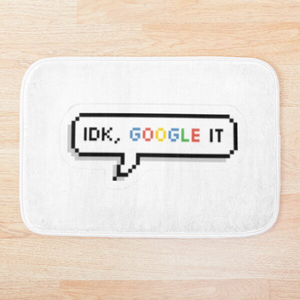 Artikelvorschau, Idk, Google It entworfen und verkauft von HelloGloomy.