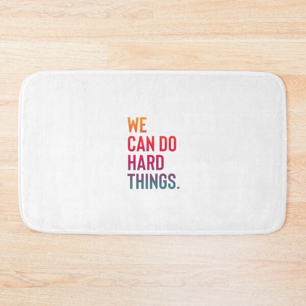 Item preview, We Can Do Hard Things designed and sold by nocebee.