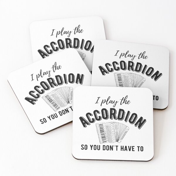 Item preview, I Play The Accordion So You Don't Have To - Piano Accordion designed and sold by SavageMyrtle.