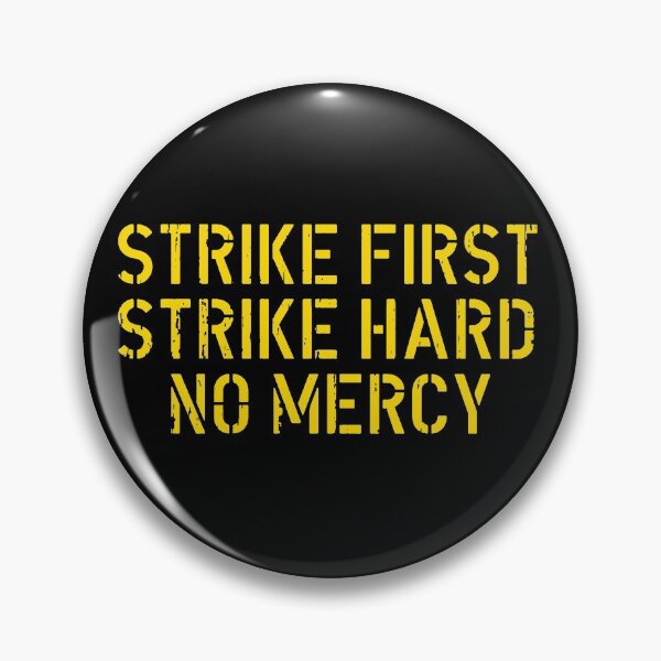 Item preview, Strike First Strike Hard No Mercy designed and sold by armeenpowerputt.