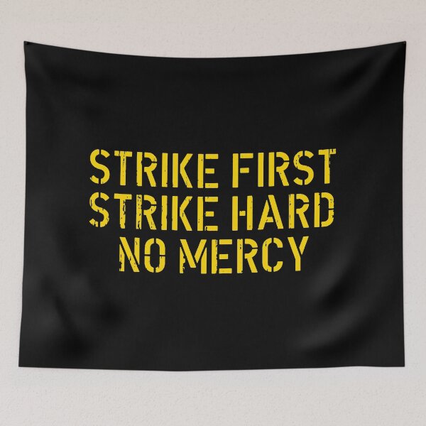 Item preview, Strike First Strike Hard No Mercy designed and sold by armeenpowerputt.