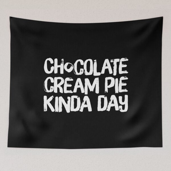 Item preview, Chocolate Cream Pie Kinda Day 2 designed and sold by ArqDezines.