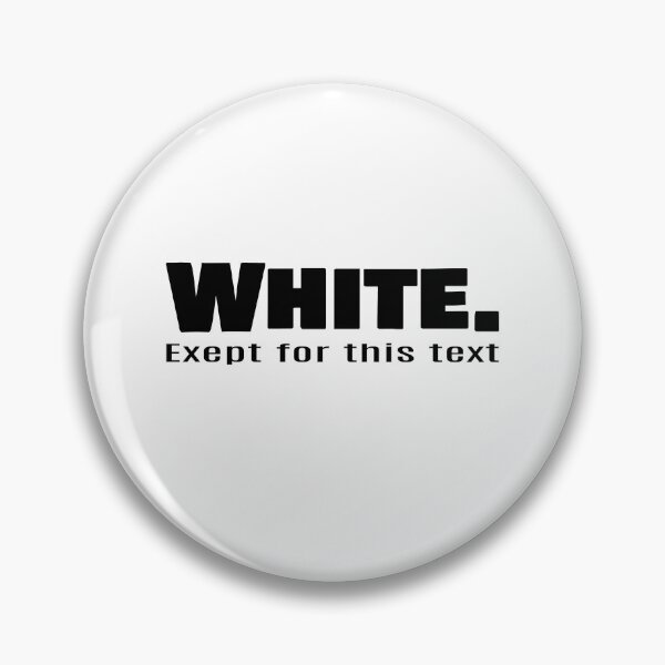 Item preview, White. Except For This Text. designed and sold by Mxdesign888.