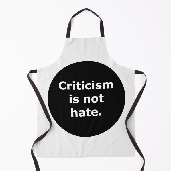 Item preview, Criticism is not hate - slogan designed and sold by Jack Cox.