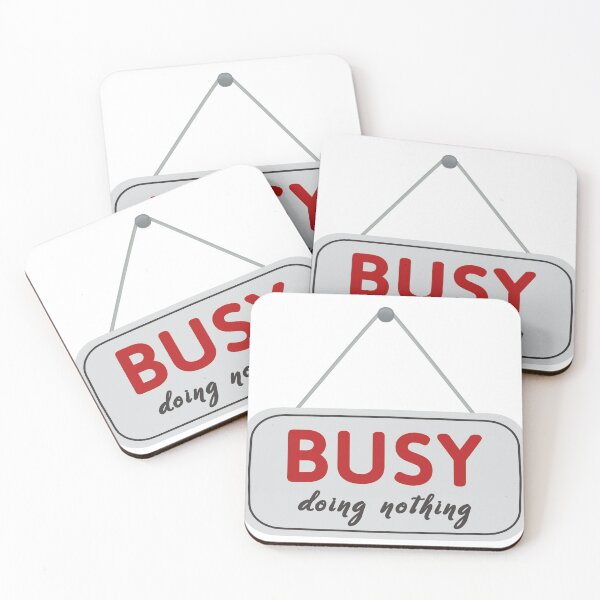 Item preview, BUSY Doing Nothing designed and sold by ViewerEqualsPhoton.
