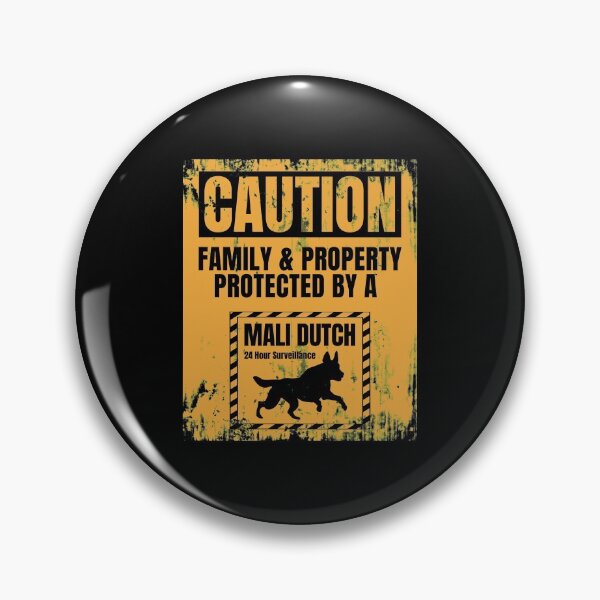 Item preview, Caution Family and Property Protected by a Mali Dutch / Mali Dutchie  designed and sold by Guarddogdrive.