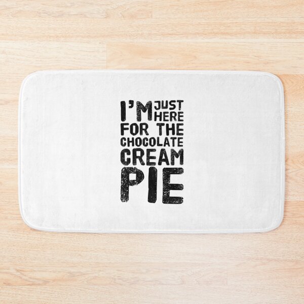 Item preview, Im Just Here For The Chocolate Cream Pie 2 designed and sold by ArqDezines.