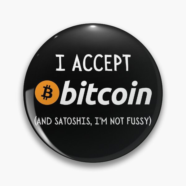 Item preview, I Accept Bitcoin and Satoshis - Funny BTC Bitcoin designed and sold by WonderWear.