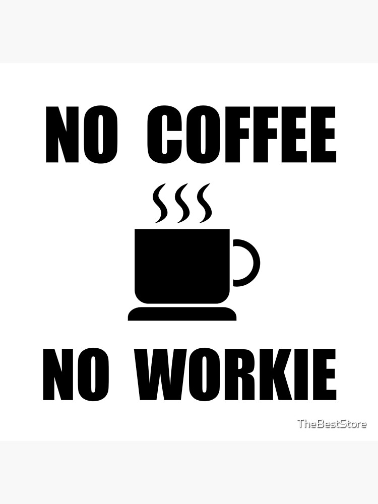 No Coffee No Workee Office Design Sticker Tags Wall Picture Laptop Decal Self Adhesive
