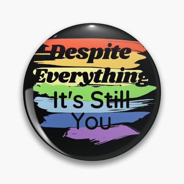 Item preview, Despite Everything Its Still You designed and sold by StephenMollie.