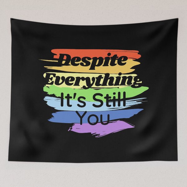 Item preview, Despite Everything Its Still You designed and sold by StephenMollie.