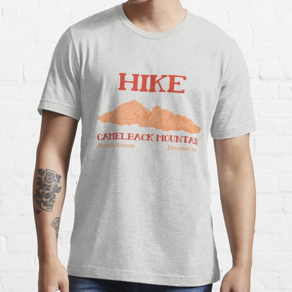 Hike Camelback Mountain! Essential T-Shirt