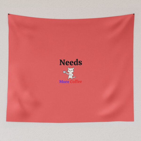 Item preview, Needs More Coffee designed and sold by Dioryy.