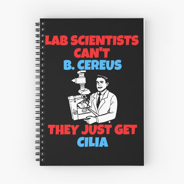 Item preview, LAB SCIENTISTS CANT B. CEREUS THEY JUST GET CILIA FUNNY MEDICAL LABORATORY SCIENTIST  designed and sold by Hippiesole.