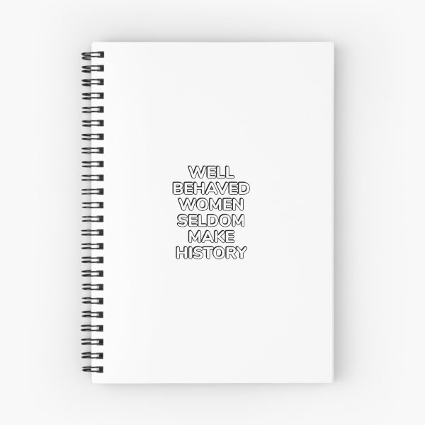 Item preview, Well behaved women seldom make history designed and sold by Inspirationmotivation.