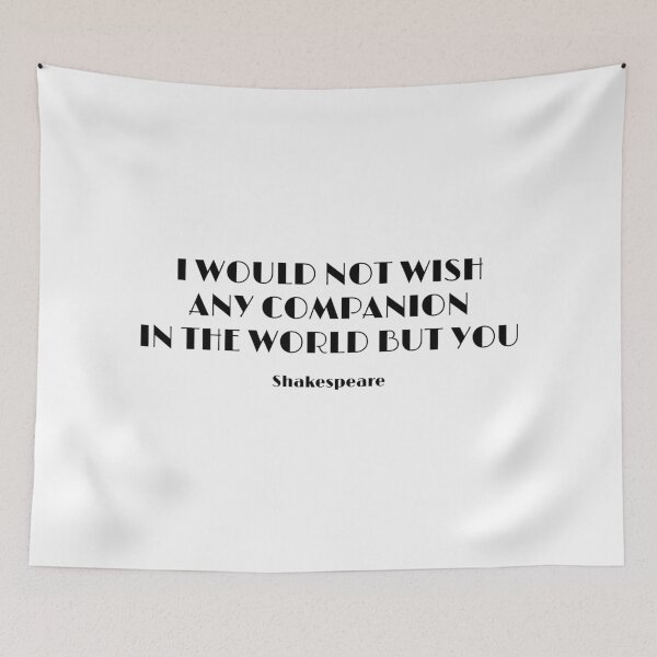 Item preview,  I would not wish any companion in the world but you  - Shakespeare Romantic Love Quote designed and sold by Inspirationmotivation.