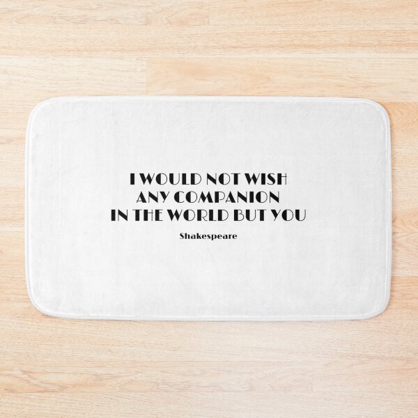 Item preview,  I would not wish any companion in the world but you  - Shakespeare Romantic Love Quote designed and sold by Inspirationmotivation.