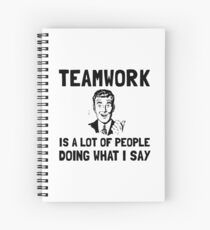 Teamwork Say Spiral Notebook