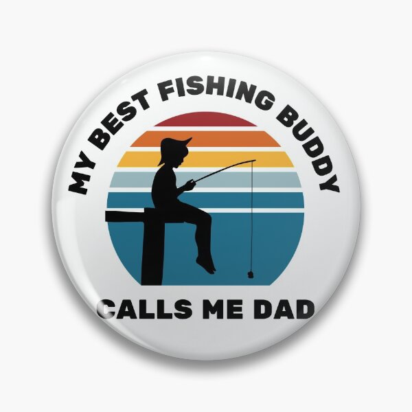 Item preview, My Best Fishing Buddy Calls Me Dad designed and sold by elvisg03.