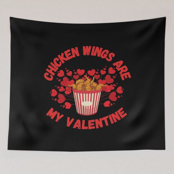 Item preview, CHICKEN WINGS ARE MY VALENTINE designed and sold by LiveAndGlow.